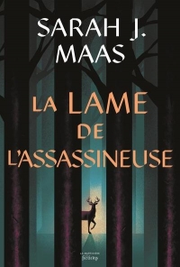 Throne of Glass: La Lame de l'Assassineuse