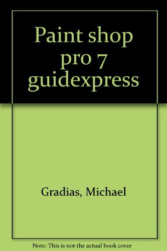 Paint Shop Pro 7. Avec CD-ROM