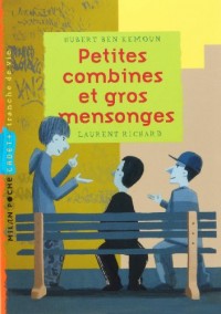 Petites combines et gros mensonges