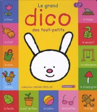 Le grand dico des tout-petits : 1-3 ans