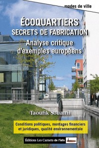 Ecoquartiers : Secrets de fabrication