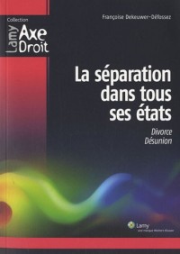 La séparation dans tous ses états : Divorce, désunion