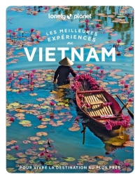 Vietnam - Les meilleures Expériences 1