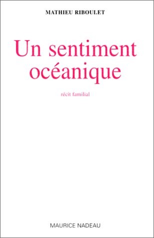 Un sentiment océanique. Récit familial