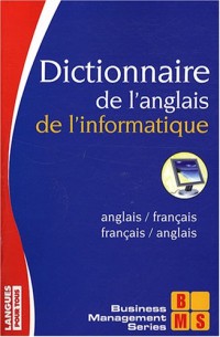 DICT DE L ANGLAIS INFORMATIQUE