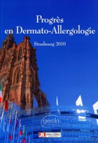 Progrès en dermato-allergologie - 2010 Strasbourg