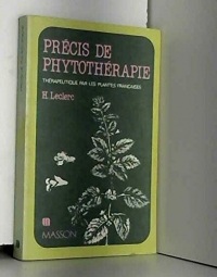 Précis de phytothérapie : Essais de thérapeutique par les plantes françaises