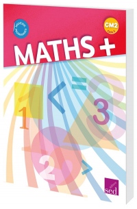 Maths + CM2 : Manuel de l'élève