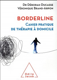 Borderline: Cahier pratique de thérapie à domicile