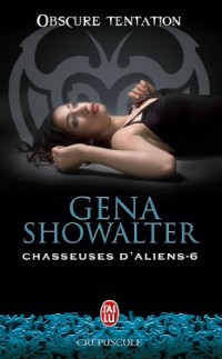 Chasseuses d'aliens, Tome 6 : Obscure tentation