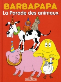 Barbapapa - La Parade des animaux