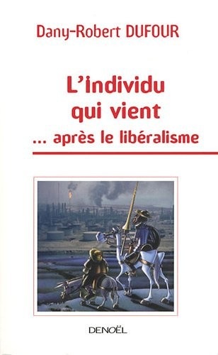 L'individu qui vient... après le libéralisme