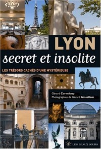 Lyon secret et insolite
