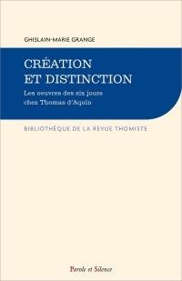 Création et distinction: Les oeuvres des six jours chez Thomas d'Aquin