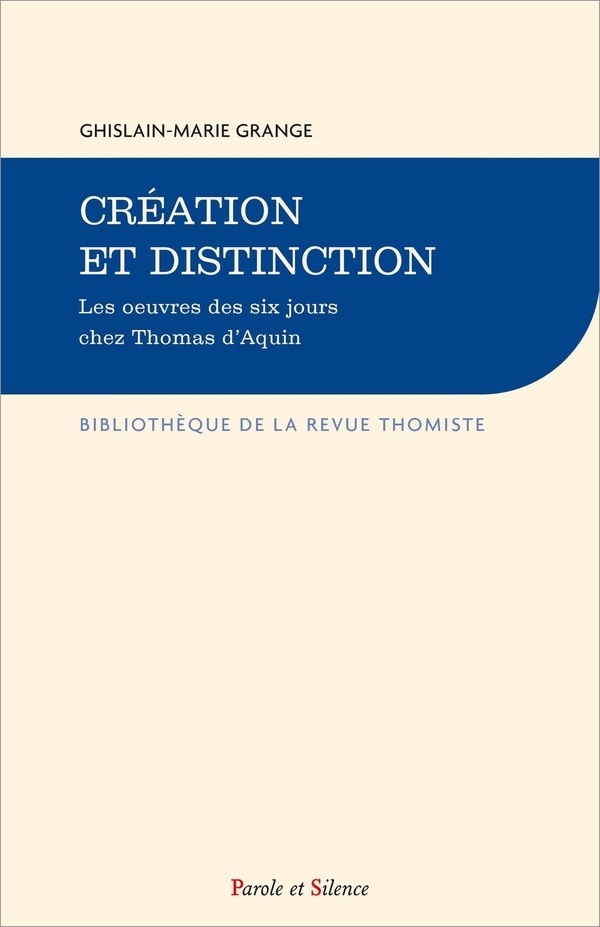 Création et distinction: Les oeuvres des six jours chez Thomas d'Aquin
