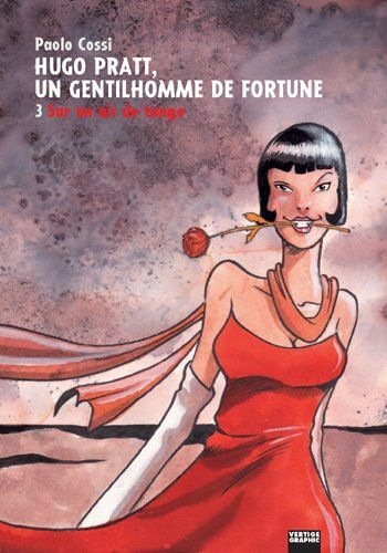 Hugo Pratt, un gentilhomme de fortune T03 Sur un air de Tango