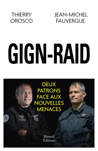 Raid-Gign - Deux Patrons d'Unité Face a la Menace