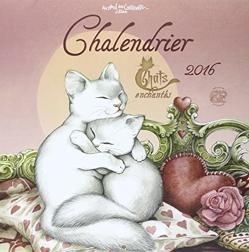 CALENDRIER 2016 LES CHATS ENCHANTES