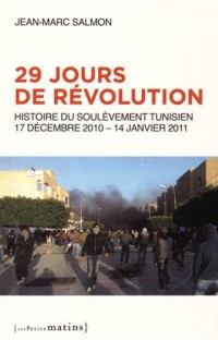 29 jours de révolution - Histoire du soulèvement tunisien, 17 septembre 2010 - 14 janvier 2011