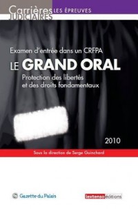 Le grand oral, examen d'entrée dans un CRFPA : Protection des libertés et des droits fondamentaux