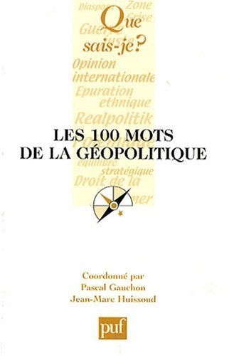 Les 100 mots de la géopolitique