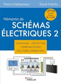Mémento de schémas électriques 2: Chauffage - Protection - Communications - Solutions connectées
