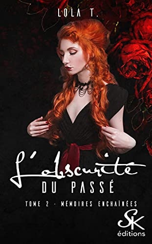 L'obscurité du passé 2: Mémoires enchaînées