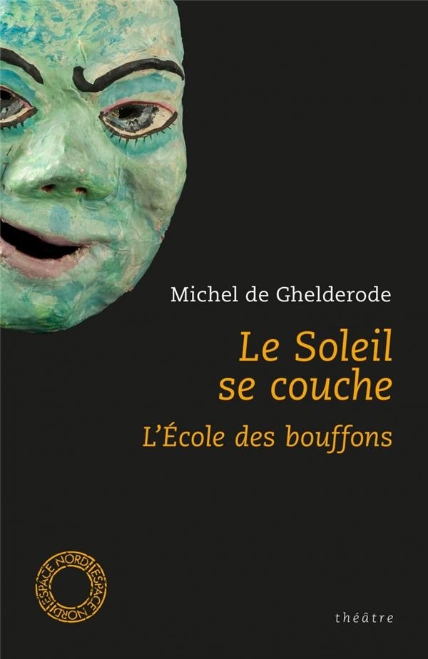 Le soleil se couche : Et L'Ecole des bouffons