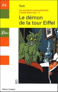 Les Aventures Extraordinaires d'Adèle Blanc-Sec, Tome 2 : Le démon de la tour Eiffel