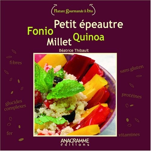 Quinoa, petit épeautre, millet et fonio
