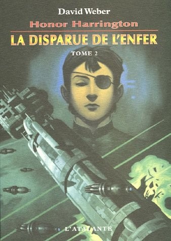Honor Harrington, Tome 8 : La disparue de l'enfer : Tome 2