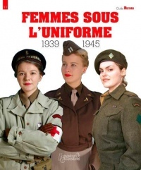 Femmes sous l'uniforme 1939-1945