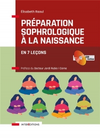 Préparation sophrologique à la naissance (avec CD-ROM): En 7 leçons