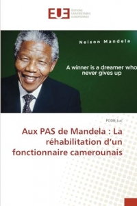 Aux PAS de Mandela: La réhabilitation d'un fonctionnaire camerounais
