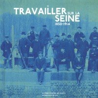 Travailler sur la seine (1850-1914)