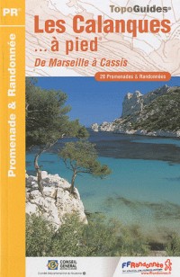 Les Calanques à pied : De Marseille à Cassis