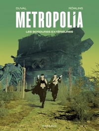 Metropolia - Tome 2 - Les Bordures extérieures