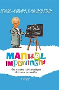 Manuel impertinent : Grammaire, Arithmétique, Sciences naturelles