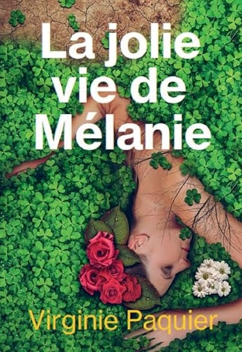 LA JOLIE VIE DE MELANIE