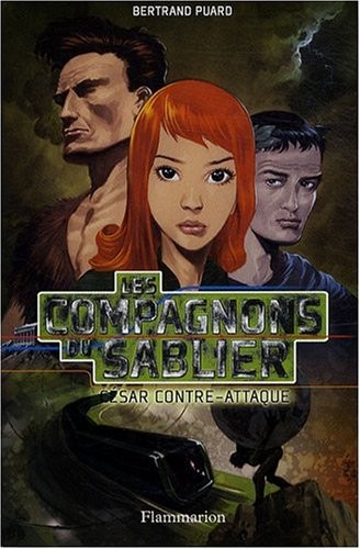 Les compagnons du sablier, Tome 2 : César contre-attaque