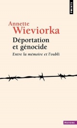 Déportation et génocide: Entre la mémoire et l'oubli [Poche]