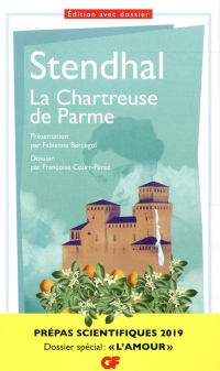 La Chartreuse de Parme, Stendhal - Prépas scientifiques 2018-2019 - GF