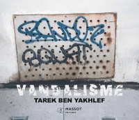 Vandalisme: Paris Tonkar - 12 ans de graffiti vandale (1984-1996)