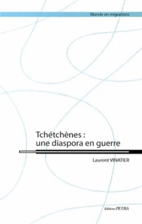 Tchétchènes : une diaspora en guerre