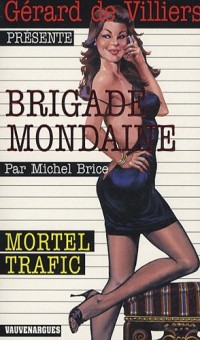 Brigade Mondaine 300 : Mortel Trafic