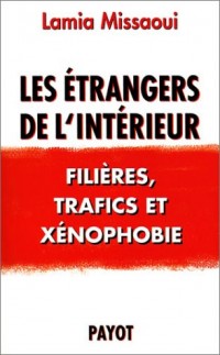 Les étrangers de l'intérieur : Filières, trafics et xénophobie