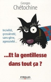 Et la gentillesse dans tout ça ?