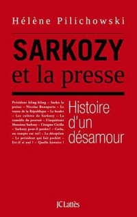 Sarkozy et la presse, histoire d'un désamour