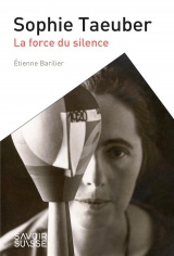 Sophie Taueber: La force du silence
