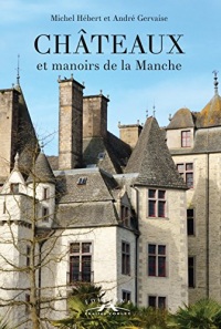 Chateaux et Manoirs de la Manche